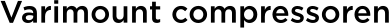Varimount compressoren